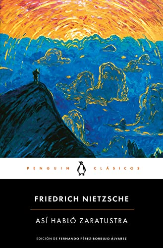 Así habló Zaratustra: Un Libro Para Todos Y Para Ninguno (Penguin Clásicos)